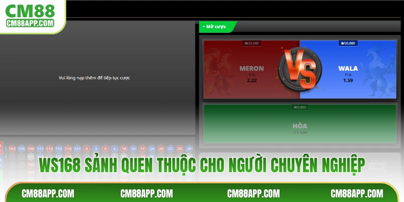 WS168 sảnh quen thuộc cho người chuyên nghiệp