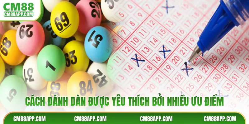 Cách đánh dàn được yêu thích bởi nhiều ưu điểm