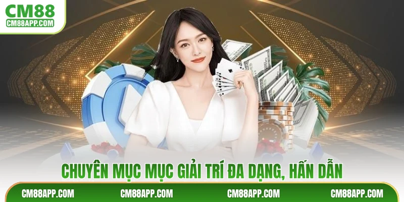 Chuyên mục mục giải trí đa dạng, hấn dẫn