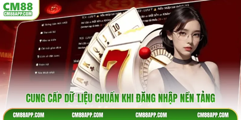 Cung cấp dữ liệu chuẩn khi đăng nhập nền tảng