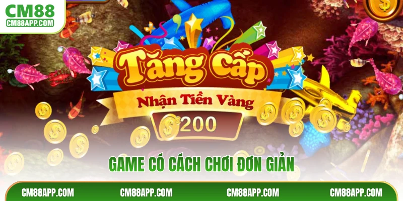 Game có cách chơi đơn giản