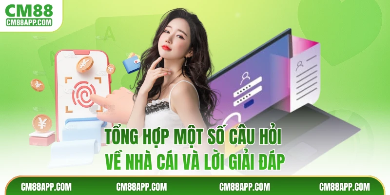 Tổng hợp một số câu hỏi về nhà cái và lời giải đáp
